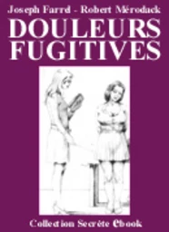 DOULEURS FUGITIVES