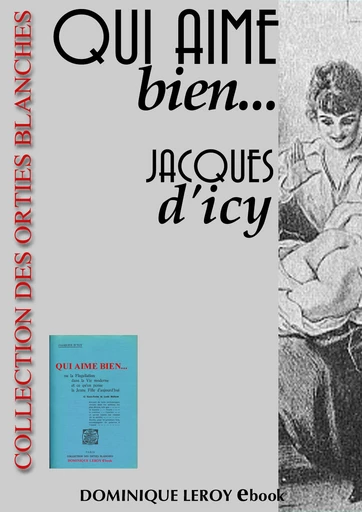 QUI AIME BIEN...  - Jacques d' Icy, Louis Malteste - Dominique Leroy