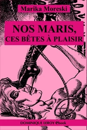 NOS MARIS, CES BÊTES À PLAISIR