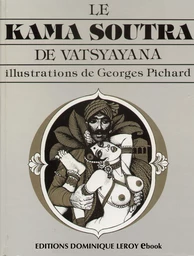 LE KAMA SUTRA DE GEORGES PICHARD