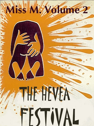 THE HEVEA FESTIVAL, Miss M. volume 2 - Claudine Chevalier - Dominique Leroy