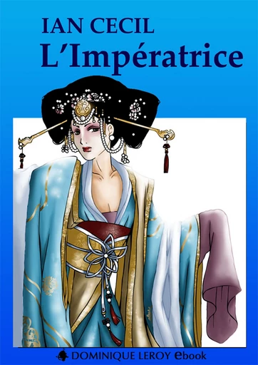 L'IMPÉRATRICE (eBook) - Jon Qiang Yi, Ian Cecil,  Jahyra - Dominique Leroy