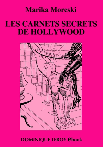 LES CARNETS SECRETS DE HOLLYWOOD (eBook)  - Marika Moreski - Dominique Leroy