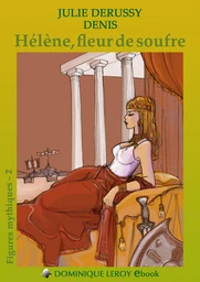 HÉLÈNE, FLEUR DE SOUFRE