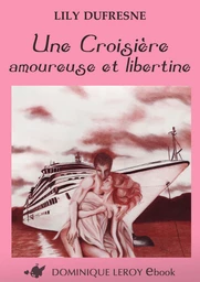 UNE CROISIÈRE AMOUREUSE ET LIBERTINE