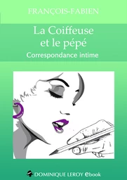 LA COIFFEUSE ET LE PÉPÉ