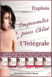 IMPROMPTUS POUR CHLOÉ, L’INTÉGRALE